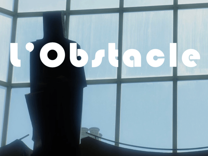 L&rsquo;Obstacle est le&nbsp;Chemin